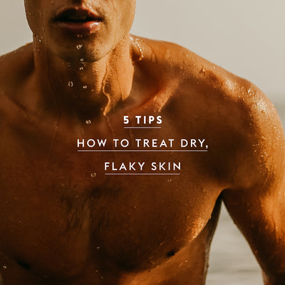 How To Treat Men's Dry, Flaky Skin